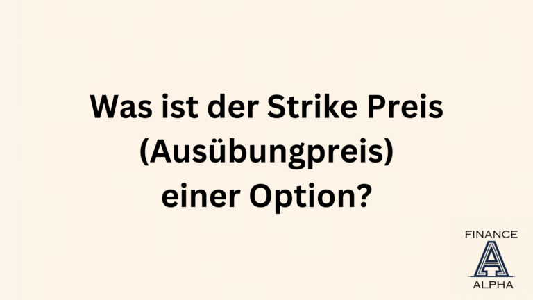 Was ist der Strike Preis / Ausübungspreis einer Option?