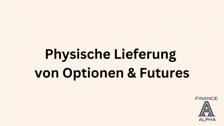 Physische Lieferung bei Optionen & Futures