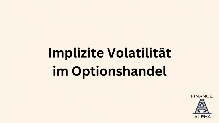Implizite Volatilität im Optionshandel – Erklärung & Berechnung