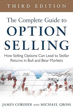 The Complete Guide to Option Selling