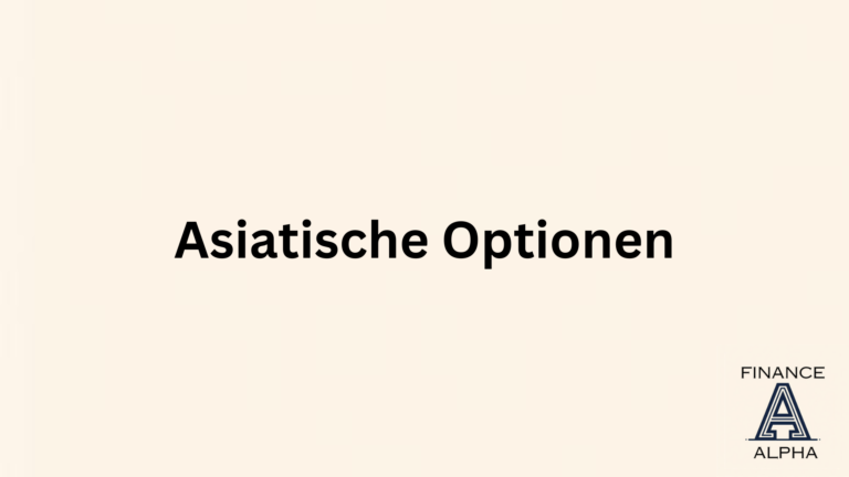 Asiatische Optionen: Definition, Funktionsweise mit Beispiel